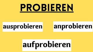 Learn German Verbs  probieren anprobieren ausprobieren [upl. by Yerfoeg]