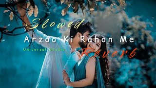 Arzoo Ki Rahon Mein  Slowed and reverb  90 Hits Hindi Bollywood  Lofi Song [upl. by Anned]