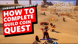 How to Complete Guild Coin Quest  Throne and Liberty PS5 Gameplay throneandliberty [upl. by Roinuj978]