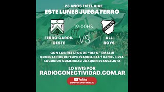 Ferro Carril Oeste vs All Boys EN VIVO 25032024  Radioconectividadcomar [upl. by Llerrut]