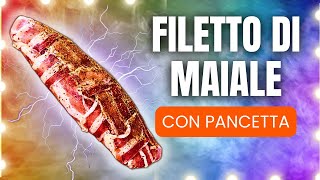 🔥 FILETTO DI MAIALE CON PANCETTA AL BBQ  La Ricetta Definitiva 🥓 [upl. by Otina]