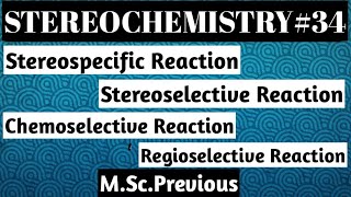 Stereospecific Reaction Stereoselective Reaction Chemoselective Reaction Regioselective Reaction [upl. by Nedyarb]