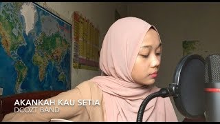 Akankah Kau Setia  Dcozt Band cover [upl. by Llehcal]