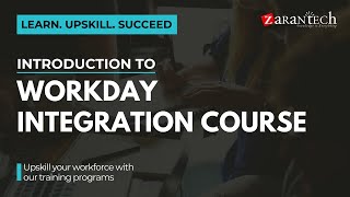 Introduction to Workday Integration Course  ZaranTech [upl. by Herrod]