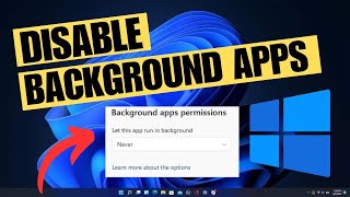 How To Completely Disable Background Apps On Windows 11 [upl. by Dyke]