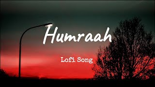 Humraah Lofi Song  Malang  Sachet Tandon  Bollywood Lofi Song  Solo Lofi Channel [upl. by Croner]