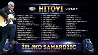 🎶 ŽELJKO SAMARDŽIĆ │ HITOVI │ CITYPLAY MUSIC 🎶 [upl. by Corbie737]