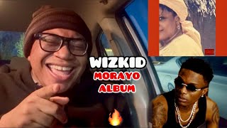 WIZKID  MORAYO ALBUM FIRST TIME LISTEN  REVIEW amp REACTION [upl. by Ati]