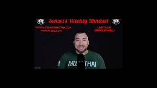 Episode 252 of Senseis Weekly Mindset [upl. by Rodmun]