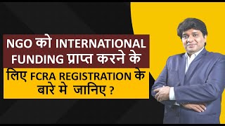 Know FCRA Registration to get International Funding in NGO [upl. by Idyak]