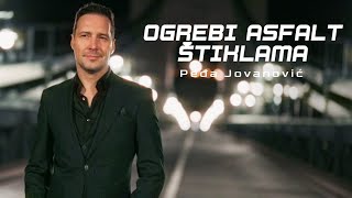 PEDJA JOVANOVIC  OGREBI ASFALT STIKLAMA OFFICIAL VIDEO 2024 [upl. by Leugimesoj]