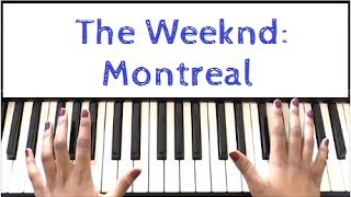 The Weeknd  Montreal Piano Tutorial [upl. by Htiduj582]