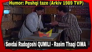 Rasim Thaqi Cima amp Sevdai Radogoshi Qumili  Peshqi taze Humor TVP 1989 [upl. by Notlehs]