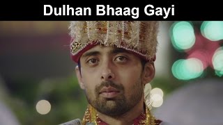 Fox Star Quickies  Miss Tanakpur Haazir Ho  Dulhan Bhaag Gayi [upl. by Euqinoj]