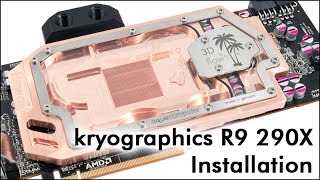 kryographics R9 290X  290 Installation [upl. by Ralina952]