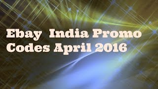 Ebay India Promo Codes April 2016  Working Coupon Codes [upl. by Asset]