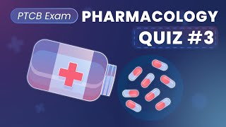 PTCB Pharmacology Quiz 3 [upl. by Darcia]