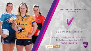 Peil na mBan BEO  UCC V DCU  Corn Uí Chonchúir  Cluiche Ceannais [upl. by Kinna]