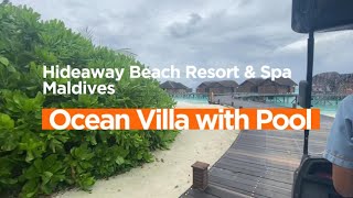 Hideaway Beach Resort amp Spa Maldives Ocean Villa with Pool [upl. by Alael306]