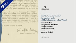 DEMOCRAZIA LAICA LA PASSIONE CIVILE DI MARIO PANNUNZIO E LEO VALIANI [upl. by Strader940]