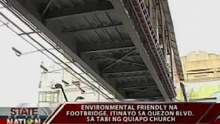 SONA Environmental friendly na footbridge itinayo sa Quezon Blvd sa tabi ng Quiapo Church [upl. by Esenej]