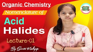 Acid Halides  Nomenclature of Acid Halides  General Formula of Acid Halides  Organic Chemistry [upl. by Spitzer]