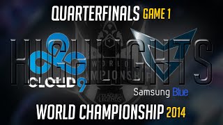 C9 vs SSB Game 1 Highlights Quarterfinal  LoL World Championship 2014 Cloud 9 vs Samsung Blue [upl. by Giess913]