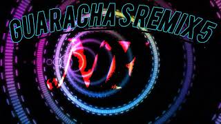 🔥🔥 GUARACHAS REMIX 5 DJ NACHO F ENGANCHADOS 2024 🔥🔥 [upl. by Arron]