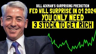 Bill Ackman Everyone Is Wrong 2024 Rally Will Be Great And The 3 Stocks You Cant Miss [upl. by Berliner590]