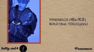 PENOMECO 페노메코  BOLO feat YDGLyrics [upl. by Tiedeman856]