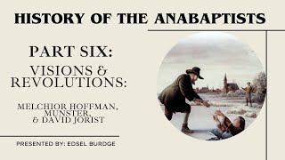 History of the Anabaptists Part 6 [upl. by Laamak]