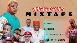 Anyidons Mixtape 2023  Latest Anyidons Mix Dj  Best Of Anyidons  Igbo Highlife  Afrobeat [upl. by Magel]