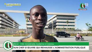 Bénin  Cité ministérielle moderne à Cotonou UN CHEFD’ŒUVRE QUI REHAUSSE LADMINISTRATION PUBLIQUE [upl. by Neiviv]