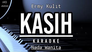 Karaoke  Kasih  Ermy Kulit kedaimusikchannel [upl. by Terrye861]