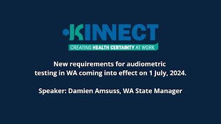 New requirements for Audiometric testing in Western Australia coming into effect on 1 July 2024 [upl. by Drarig]