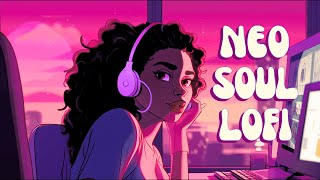 Study Lofi  Chilled RampBNeo Soul For Concentration amp Focus [upl. by Gertie]