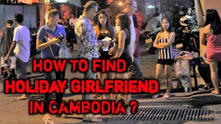 How to Get Travel Girlfriend In Cambodia  Dating In Cambodia  Girlfriend For Rent [upl. by Koenraad]