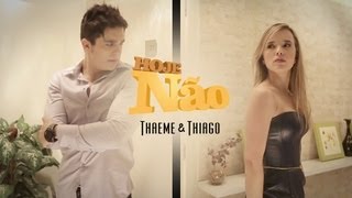 Thaeme amp Thiago part Luan Santana  Hoje não Clipe Oficial [upl. by Bertilla336]