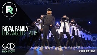 Royal Family  FRONTROW  World of Dance Los Angeles 2015  WODLA15 [upl. by Anallij424]