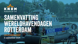 Samenvatting Wereldhavendagen met de KNRM [upl. by Aissert824]