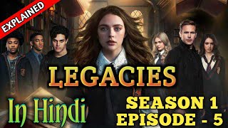 Legacies Season 1 Episode 5 Explained In Hindi  लिगेसीस हिंदी एक्सप्लेन [upl. by Thorner]