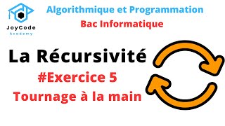 Bac informatique  La Récursivité  Exercice 5  Tournage à la main Algorithmique et Programmation [upl. by Ormand676]