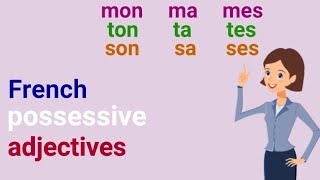 French possessive adjectives  Les adjectifs possessifs [upl. by Gabel516]