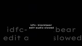 idfcblackbear music edit audio slowed instrumental check desc for use [upl. by Catima]