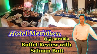 Gujranwala Hotel Meridien Buffet Review  inspiring hospitality inside [upl. by Guise]