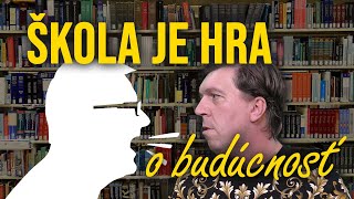 Škola je hra  o našu budúcnosť [upl. by Abibah]