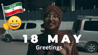 Celebrating 18 May A Joyous Greeting from Hargeisa Somaliland [upl. by Neiviv]