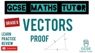 Vectors amp Vector Proofs Vector Geometry  Grade 9 Maths Series  GCSE Maths Tutor [upl. by Haroved]