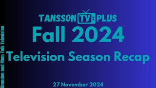 Fall 2024 Television Season Recap [upl. by Alial]