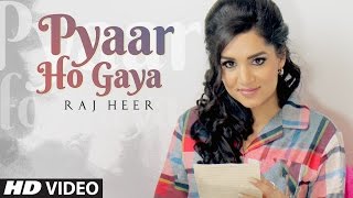 Pyaar Ho Gaya Full Song Raj Heer  Harj Nagra  Latest Punjabi Songs 2017  TSeries Apna Punjab [upl. by Lillie]